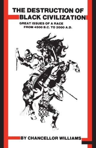 Cover of Destruction of Black Civilization: Great Issues of a Race From 4500 B.C. To 2000 A.D.