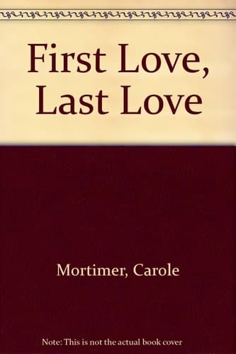 Cover of First Love, Last Love