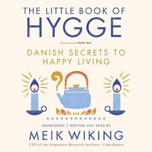 Cover of The Little Book of Hygge: Danish Secrets to Happy Living