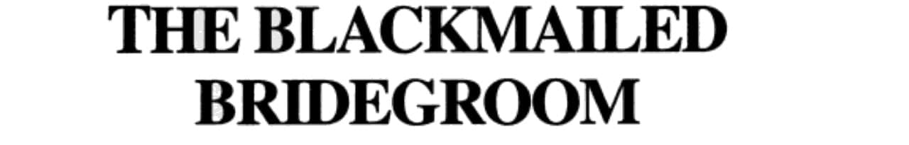 Cover of The Blackmailed Bridegroom