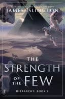 Cover of The Strength of the Few: Hierarchy, Book 2