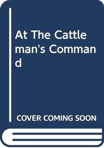 Cover of At the Cattleman's Command