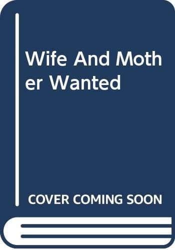 Cover of Wife and Mother Wanted