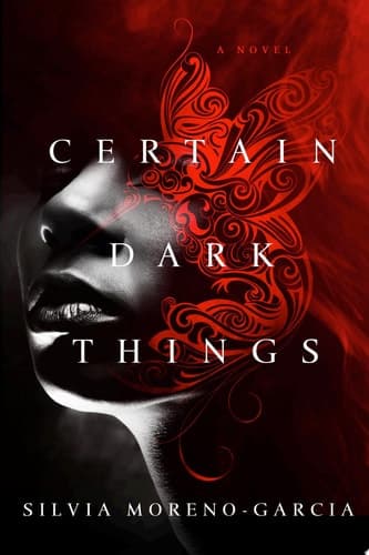 Cover of Certain Dark Things A Novel
