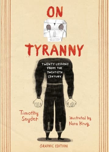 Cover of On Tyranny Graphic Edition: Twenty Lessons from the Twentieth Century