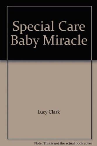 Cover of Special Care Baby Miracle