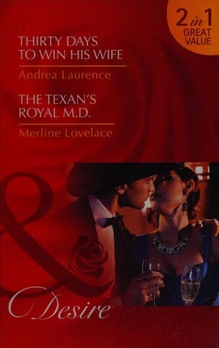 Cover of Thirty Days to Win His Wife / The Texan's Royal M.D.