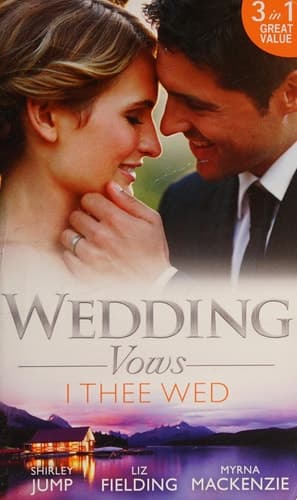 Cover of Wedding Vows: I Thee Wed: