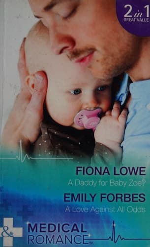 Cover of A Daddy for Baby Zoe? /  A Love Against All Odds