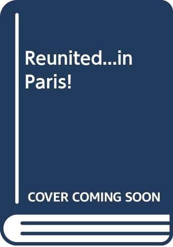 Cover of Reunited... in Paris!