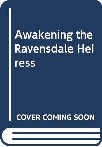 Cover of Awakening the Ravensdale Heiress