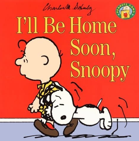 Cover of I'll Be Home Soon, Snoopy
