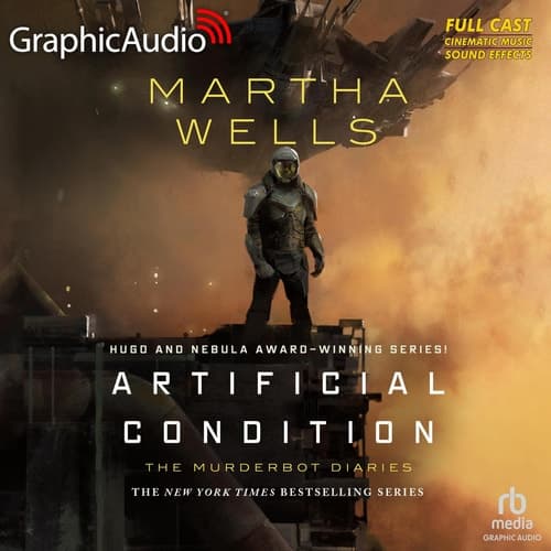 Cover of Artificial Condition [Dramatized Adaptation]: The Murderbot Diaries 2