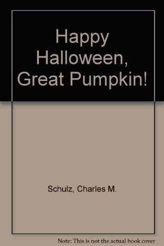 Cover of Happy Halloween, Great Pumpkin!