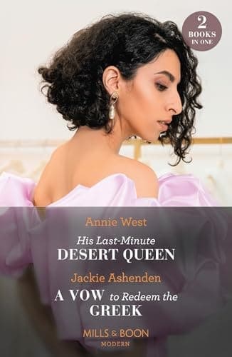 Cover of His Last-Minute Desert Queen / a Vow to Redeem the Greek