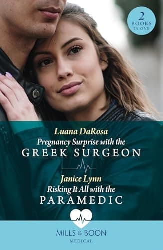 Cover of Pregnancy Surprise with the Greek Surgeon / Risking It All with the Paramedic