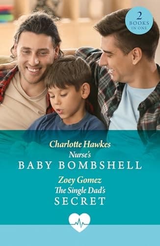 Cover of Nurse's Baby Bombshell / the Single Dad's Secret