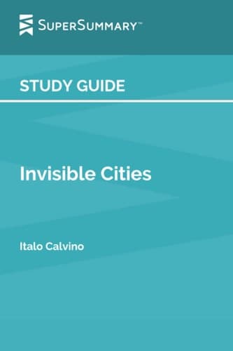 Cover of Study Guide: Invisible Cities by Italo Calvino (SuperSummary)