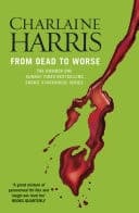 Cover of From Dead to Worse A True Blood Novel