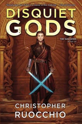 Cover of Disquiet Gods: The Sun Eater: Book Six