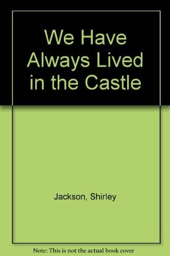 Cover of We Have Always Lived in the Castle