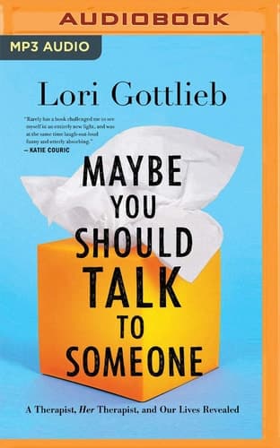Cover of Maybe You Should Talk to Someone: A Therapist, Her Therapist, and Our Lives Revealed
