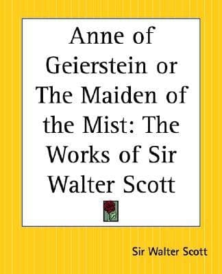 Cover of Anne Of Geierstein Or The Maiden Of The Mist