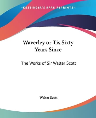 Cover of Waverley or Tis Sixty Years Since