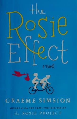 Cover of The Rosie Effect A Novel