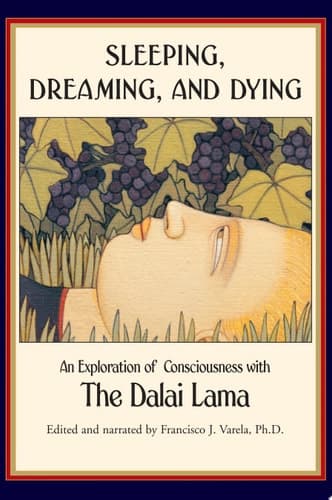 Cover of Sleeping, Dreaming, and Dying: An Exploration of Consciousness