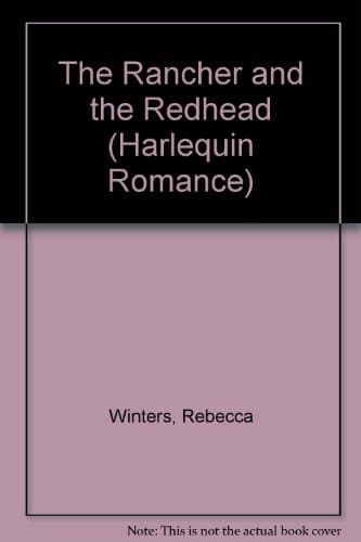 Cover of The Rancher and the Redhead (Back to the Ranch)