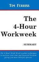Cover of The 4-Hour Workweek The 4-Hour Workweek Summary