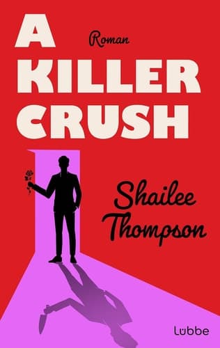 Cover of A Killer Crush - Roman. Humorvoller Liebesroman trifft Horror: Romantisch, witzig, tödlich gut