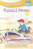 Cover of Fossil Fever (Road to Reading Mile 4: First Chapter Books)