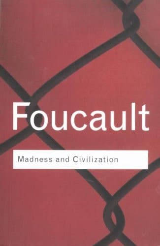 Cover of Madness and Civilization (Routledge Classics)