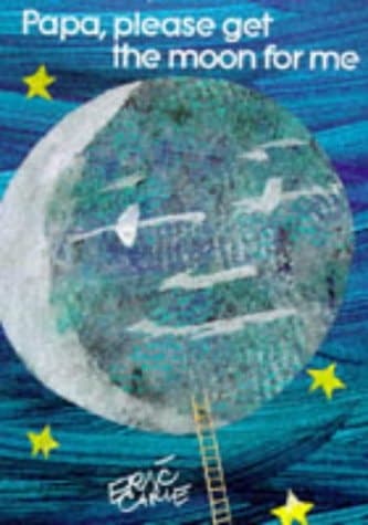 Cover of Papa, Please Get the Moon for Me