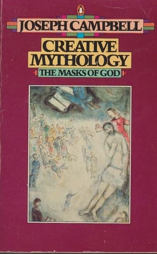 Cover of The masks of God : creative mythology