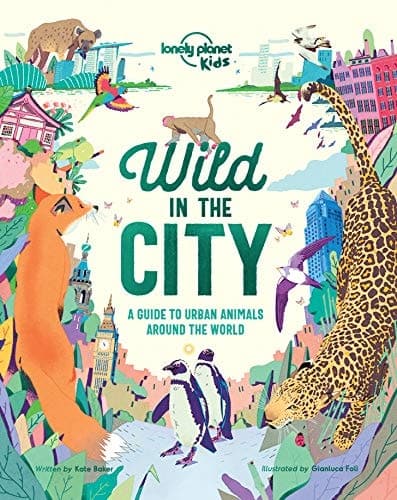Cover of Lonely Planet Kids Wild in the City