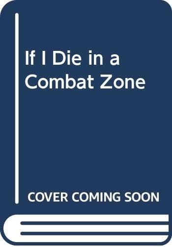 Cover of If I Die in a Combat Zone