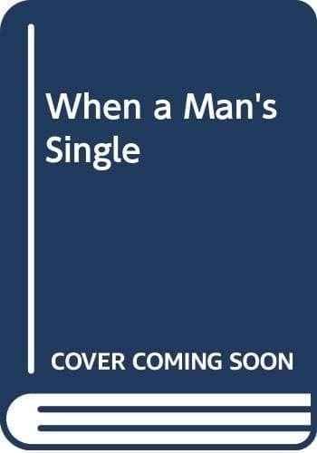 Cover of When a Man's Single