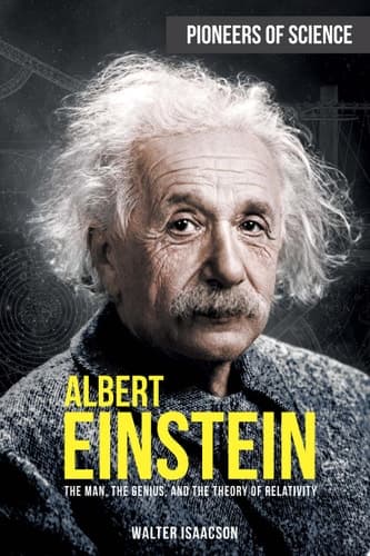 Cover of Albert Einstein The Man, the Genius, and the Theory of Relativity