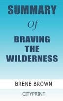 Cover of Summary of BRAVING the WILDERNESS; Brene Brown