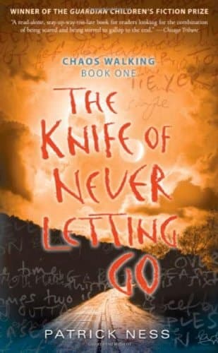 Cover of The Knife of Never Letting Go: Chaos Walking