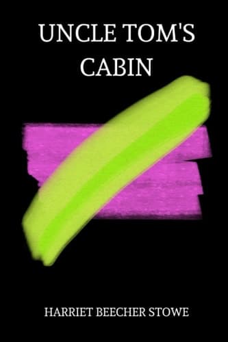 Cover of Uncle Tom’s Cabin by harriet beecher stowe