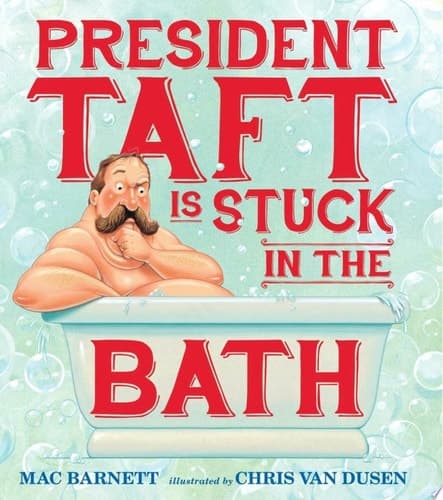 Cover of President Taft is stuck in the bath