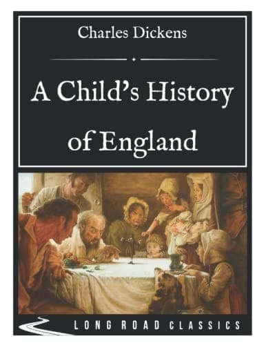 Cover of A Child's History of England: Long Road Classics Collection - Complete Text - Oversized Large Print Edition