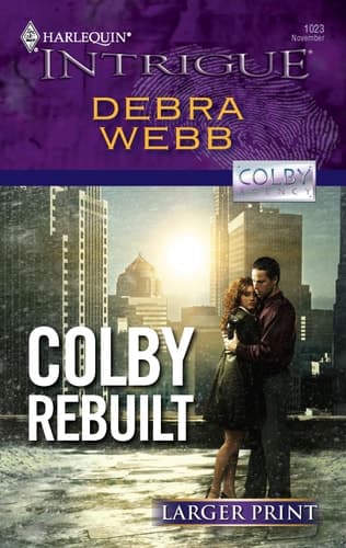 Cover of Colby Rebuilt (Larger Print Harlequin Intrigue: Colby Agency)