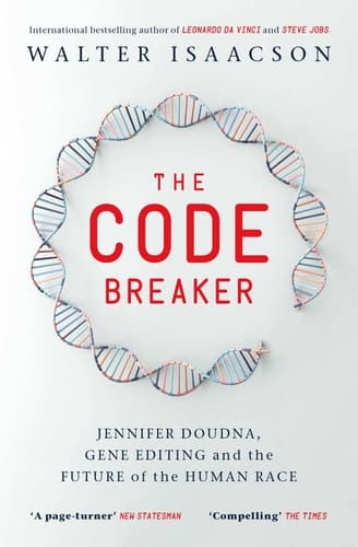 Cover of The Code Breaker: Jennifer Doudna, Gene Editing, and the Future of the Human Race
