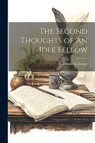 Cover of Second Thoughts of an Idle Fellow