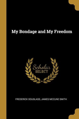 Cover of My Bondage and My Freedom